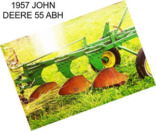 1957 JOHN DEERE 55 ABH