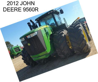 2012 JOHN DEERE 9560R