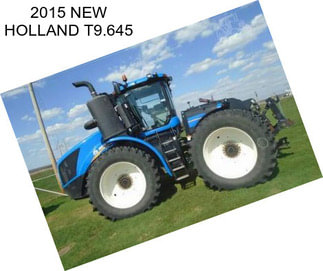 2015 NEW HOLLAND T9.645