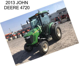 2013 JOHN DEERE 4720