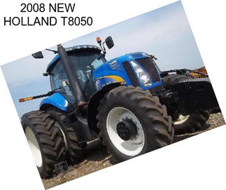 2008 NEW HOLLAND T8050