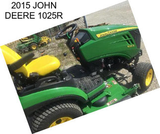 2015 JOHN DEERE 1025R