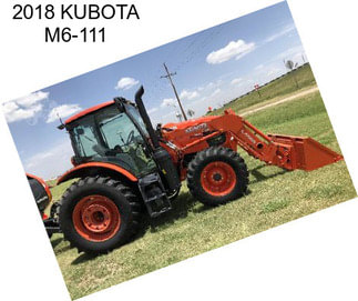 2018 KUBOTA M6-111