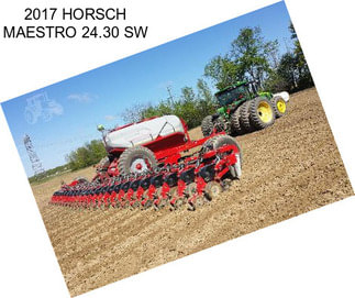 2017 HORSCH MAESTRO 24.30 SW