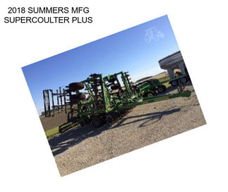 2018 SUMMERS MFG SUPERCOULTER PLUS