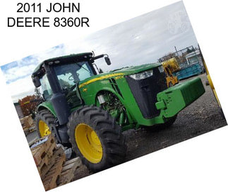 2011 JOHN DEERE 8360R