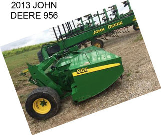 2013 JOHN DEERE 956