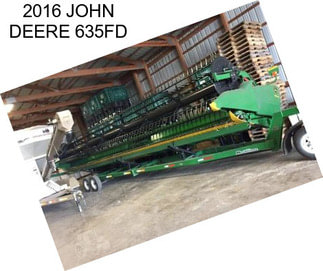 2016 JOHN DEERE 635FD