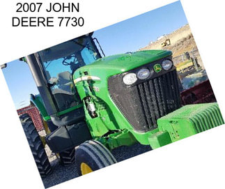 2007 JOHN DEERE 7730