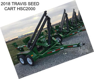 2018 TRAVIS SEED CART HSC2000