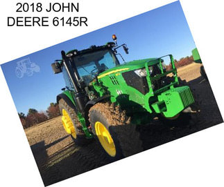 2018 JOHN DEERE 6145R