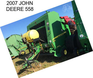 2007 JOHN DEERE 558