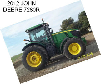 2012 JOHN DEERE 7280R