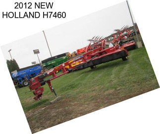 2012 NEW HOLLAND H7460