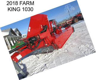 2018 FARM KING 1030