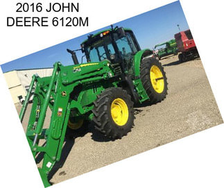 2016 JOHN DEERE 6120M