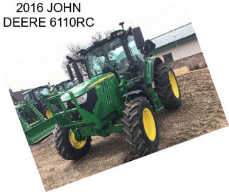 2016 JOHN DEERE 6110RC