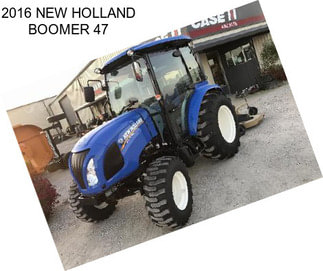 2016 NEW HOLLAND BOOMER 47