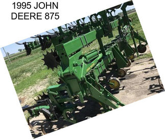 1995 JOHN DEERE 875