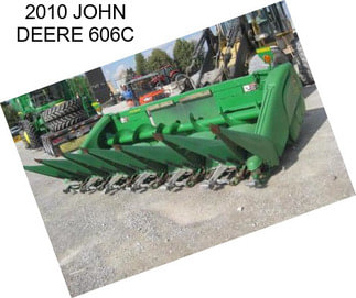 2010 JOHN DEERE 606C