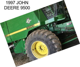 1997 JOHN DEERE 9500