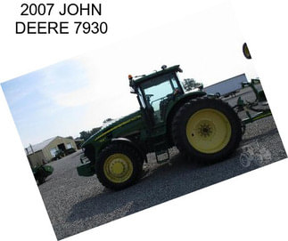 2007 JOHN DEERE 7930