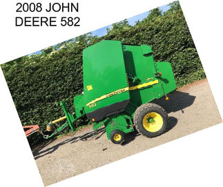 2008 JOHN DEERE 582