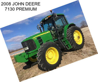 2008 JOHN DEERE 7130 PREMIUM