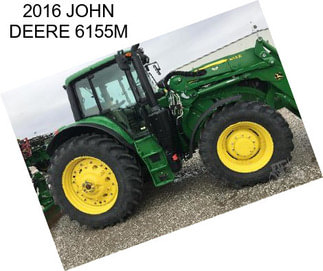 2016 JOHN DEERE 6155M