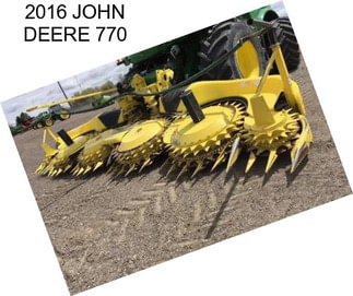 2016 JOHN DEERE 770