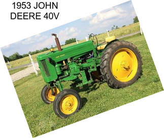 1953 JOHN DEERE 40V