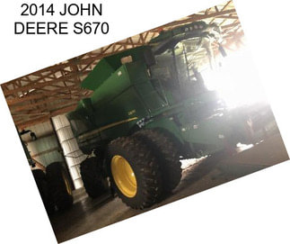 2014 JOHN DEERE S670