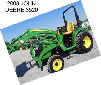 2008 JOHN DEERE 3520