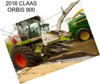 2016 CLAAS ORBIS 900