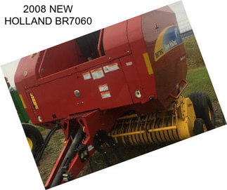 2008 NEW HOLLAND BR7060