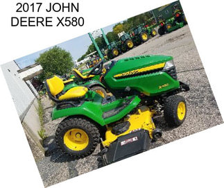 2017 JOHN DEERE X580