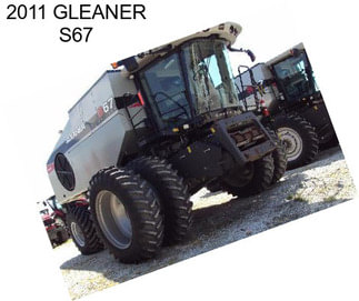 2011 GLEANER S67