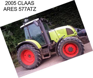 2005 CLAAS ARES 577ATZ