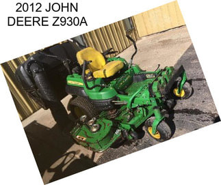 2012 JOHN DEERE Z930A