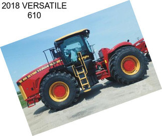 2018 VERSATILE 610