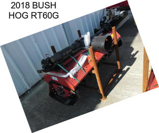 2018 BUSH HOG RT60G