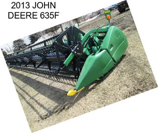 2013 JOHN DEERE 635F