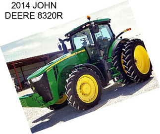 2014 JOHN DEERE 8320R