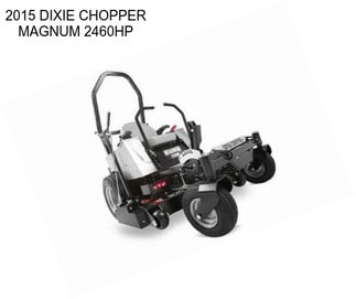 2015 DIXIE CHOPPER MAGNUM 2460HP