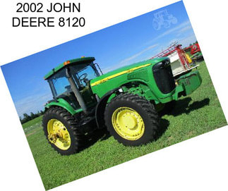 2002 JOHN DEERE 8120