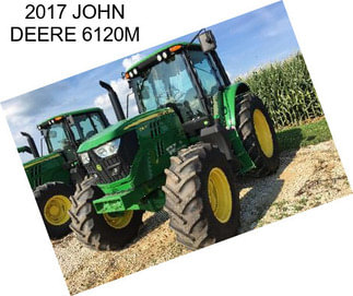 2017 JOHN DEERE 6120M