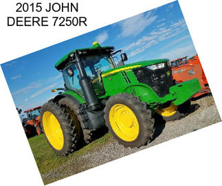 2015 JOHN DEERE 7250R