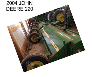 2004 JOHN DEERE 220