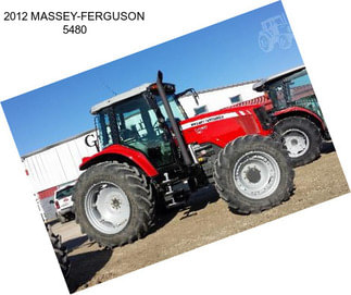 2012 MASSEY-FERGUSON 5480