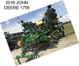 2016 JOHN DEERE 1795